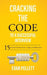Cracking the Code to a Successful Interview: 15 Insider Secrets from a Top-Level Recruiter by Evan Pellett