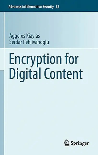 Encryption for Digital Content by Aggelos Kiayias