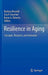 Resilience in Aging: Concepts, Research, and Outcomes by Barbara Resnick