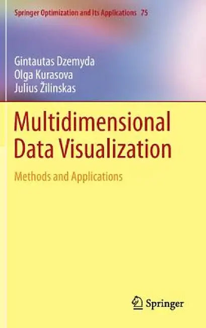 Multidimensional Data Visualization: Methods and Applications by Gintautas Dzemyda