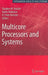 Multicore Processors and Systems by Stephen W. Keckler