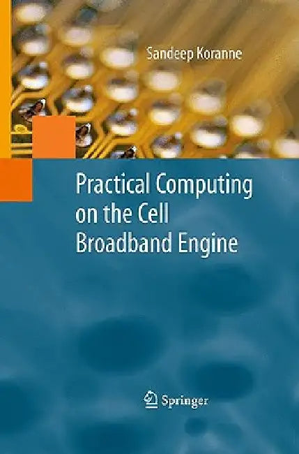 Practical Computing on the Cell Broadband Engine by Sandeep Koranne