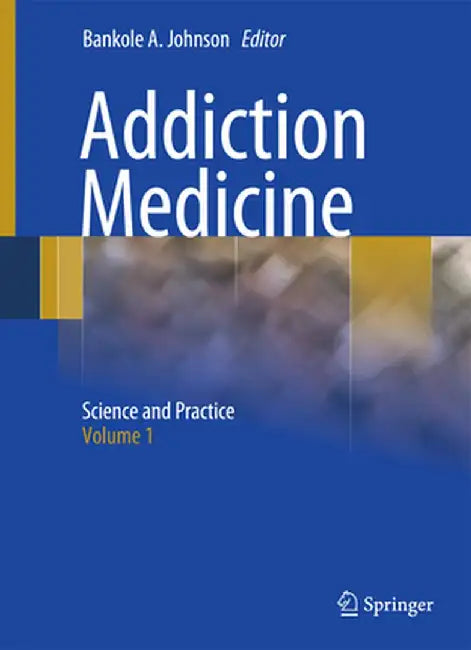 Addiction Medicine 2 Volume Set by Bankole A. Johnson