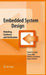 Embedded System Design: Modeling, Synthesis and Verification by Daniel D. Gajski, Samar Abdi, Andreas Gerstlauer