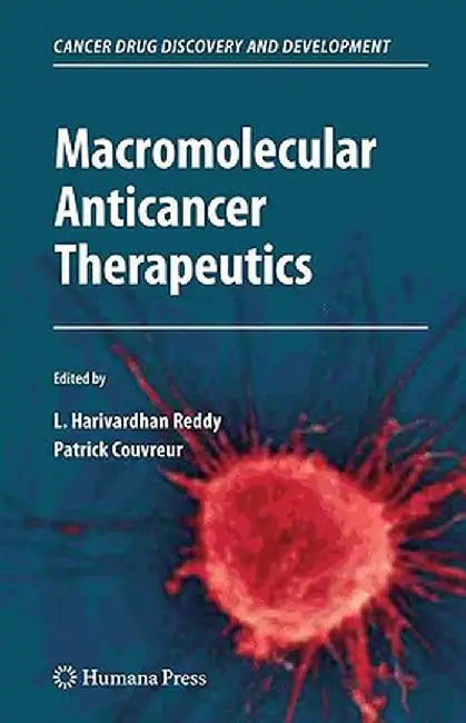 Macromolecular Anticancer Therapeutics by L. Harivardhan Reddy