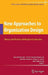 New Approaches to Organization Design: Theory and Practice of Adaptive Enterprises by Dorthe Døjbak Håkonsson, Jørn Flohr Nielsen, Charles C. Snow