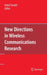 New Directions in Wireless Communications Research by Vahid Tarokh