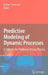 Predictive Modeling of Dynamic Processes: A Tribute to Professor Klaus Thoma by Stefan Hiermaier