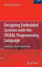Designing Embedded Systems with the SIGNAL Programming Language: Synchronous, Reactive Specification by Abdoulaye Gamatié