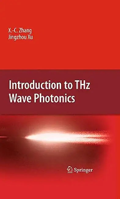 Introduction to THz Wave Photonics by XI-Cheng Zhang