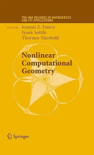 Nonlinear Computational Geometry by Ioannis Z. Emiris
