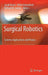 Surgical Robotics: Systems Applications and Visions by Jacob Rosen