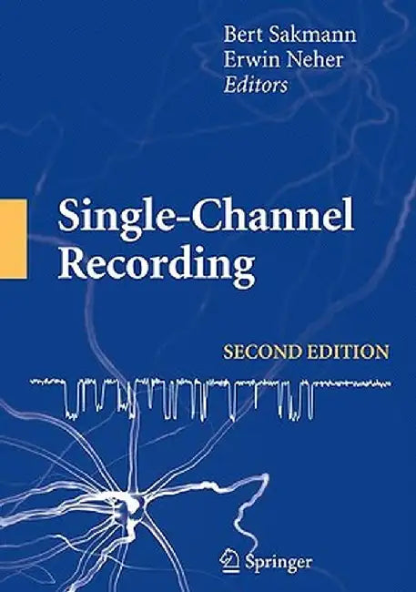 Single-Channel Recording by Bert Sakmann