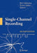 Single-Channel Recording by Bert Sakmann