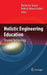 Holistic Engineering Education: Beyond Technology by Domenico Grasso, Melody Burkins
