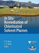 In Situ Remediation of Chlorinated Solvent Plumes by Hans F. Stroo, C. Herb Ward