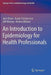 An Introduction to Epidemiology for Health Professionals by Jørn Olsen