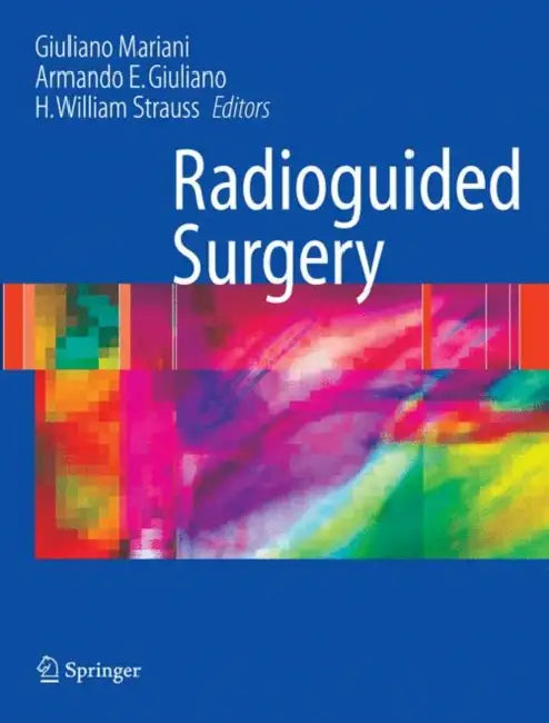 Radioguided Surgery by Giuliano Mariani, Armando E. Giuliano, H. William Strauss