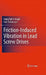 Friction-Induced Vibration in Lead Screw Drives by Orang Vahid-Araghi, Farid Golnaraghi