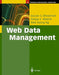 Web Data Management: A Warehouse Approach by Sourav S. Bhowmick