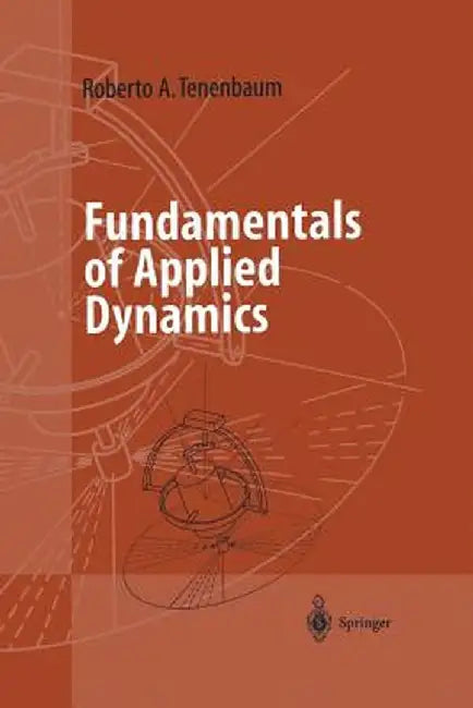 Fundamentals of Applied Dynamics by Roberto A. Tenenbaum