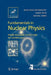 Fundamentals in Nuclear Physics: From Nuclear Structure to Cosmology by Jean-Louis Basdevant
