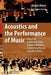 Acoustics and the Performance of Music: Manual for Acousticians, Audio Engineers, Musicians, Architects and Musical Instrument Makers by Jürgen Meyer