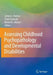 Assessing Childhood Psychopathology and Developmental Disabilities by Johnny L. Matson