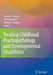 Treating Childhood Psychopathology and Developmental Disabilities by Johnny L. Matson
