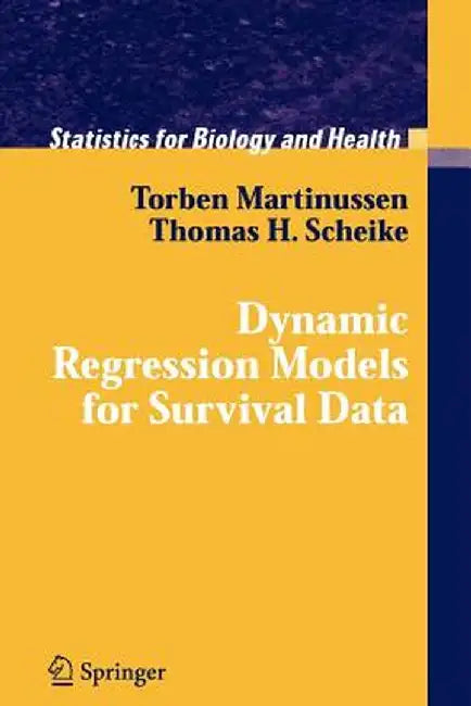 Dynamic Regression Models for Survival Data by Torben Martinussen