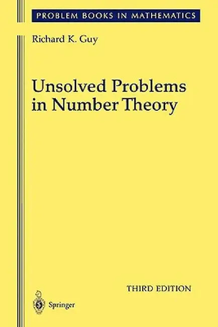 Unsolved Problems in Number Theory by Richard Guy
