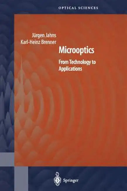 Microoptics: From Technology to Applications by Karl-Heinz Brenner