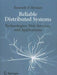 Reliable Distributed Systems: Technologies, Web Services, and Applications by Kenneth Birman