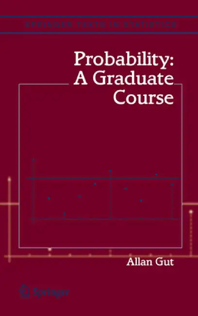 Probability: A Graduate Course by Allan Gut