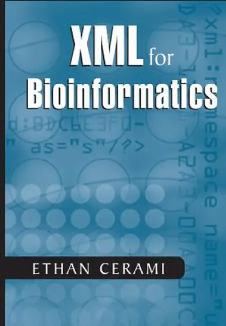 XML for Bioinformatics by Ethan Cerami