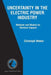Uncertainty in the Electric Power Industry: Methods and Models for Decision Support by Christoph Weber