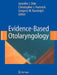 Evidence-Based Otolaryngology by Jennifer Shin