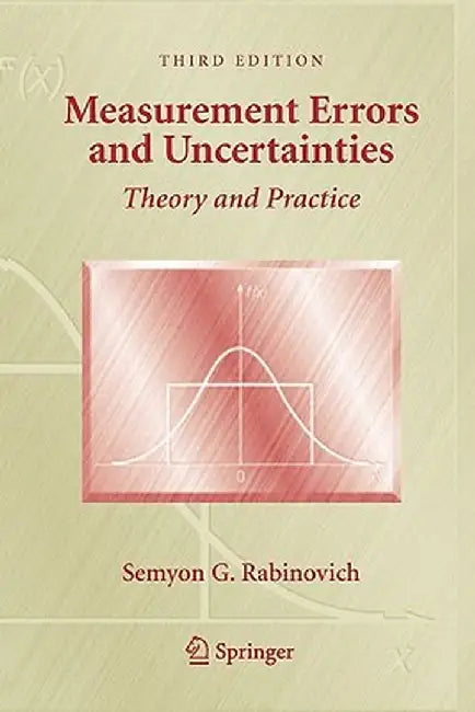 Measurement Errors and Uncertainties: Theory and Practice by Semyon G. Rabinovich