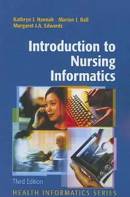 Introduction to Nursing Informatics by Kathryn J. Hannah