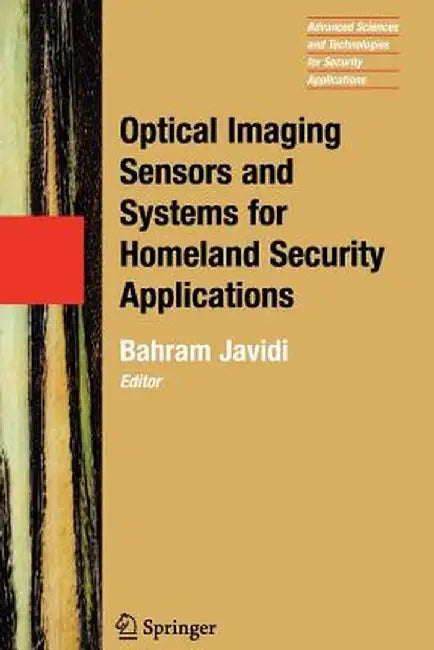 Optical Imaging Sensors and Systems for Homeland Security Applications by Bahram Javidi