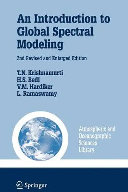 An Introduction to Global Spectral Modeling by T. N. Krishnamurti