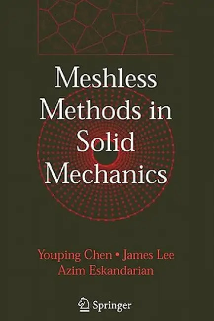 Meshless Methods in Solid Mechanics by Youping Chen