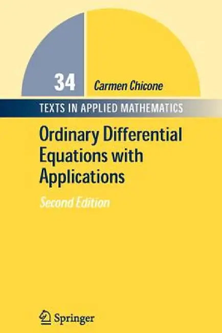 Ordinary Differential Equations with Applications by Carmen Chicone