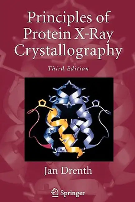 Principles of Protein X-Ray Crystallography by Jan Drenth