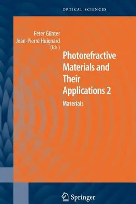 Photorefractive Materials and Their Applications 2: Materials by Peter Günter