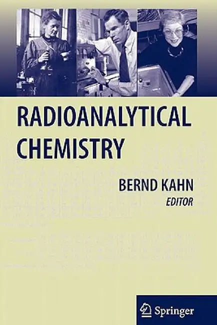 Radioanalytical Chemistry by Bernd Kahn