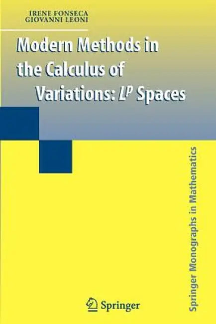 Modern Methods in the Calculus of Variations: L^p Spaces by Irene Fonseca