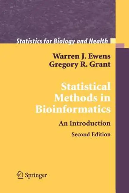 Statistical Methods in Bioinformatics: An Introduction by Warren J. Ewens