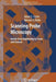 Scanning Probe Microscopy: Atomic Scale Engineering by Forces and Currents by Adam Foster