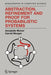Abstraction, Refinement and Proof for Probabilistic Systems by Annabelle McIver